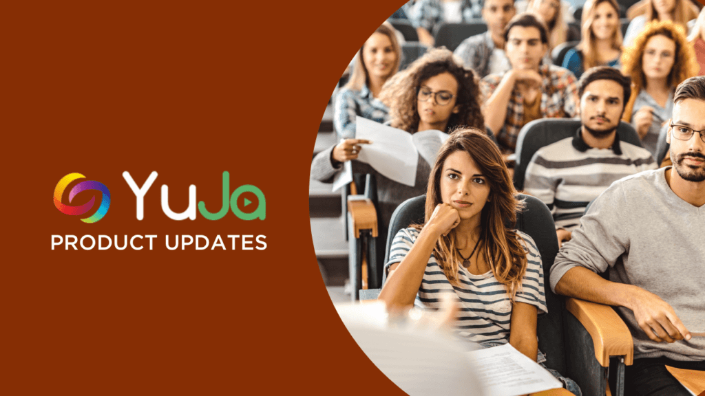 January YuJa Ed-Tech Platform Updates to Know About