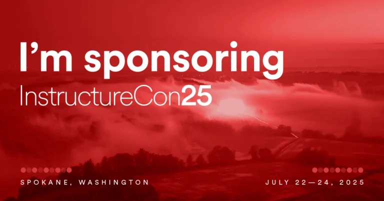 A graphic that says “I’m sponsoring InstructureCon25” with details about the upcoming event July 22-24 in Spokane, Washington.
