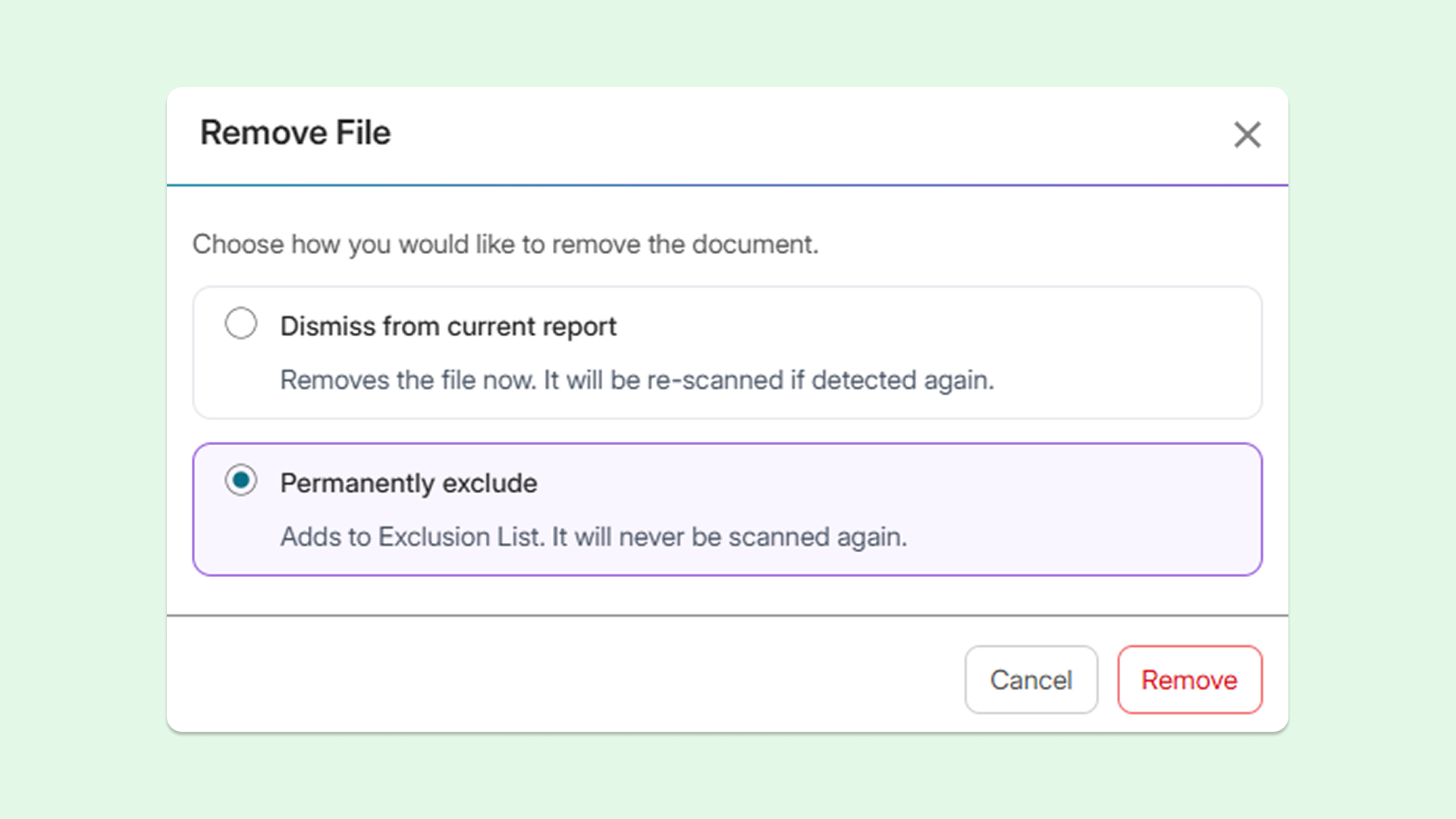 Permanently exclude: Adds the file to an exclusion list, ensuring it will never be scanned again. These files will display a unique icon for quick and easy identification in the future.