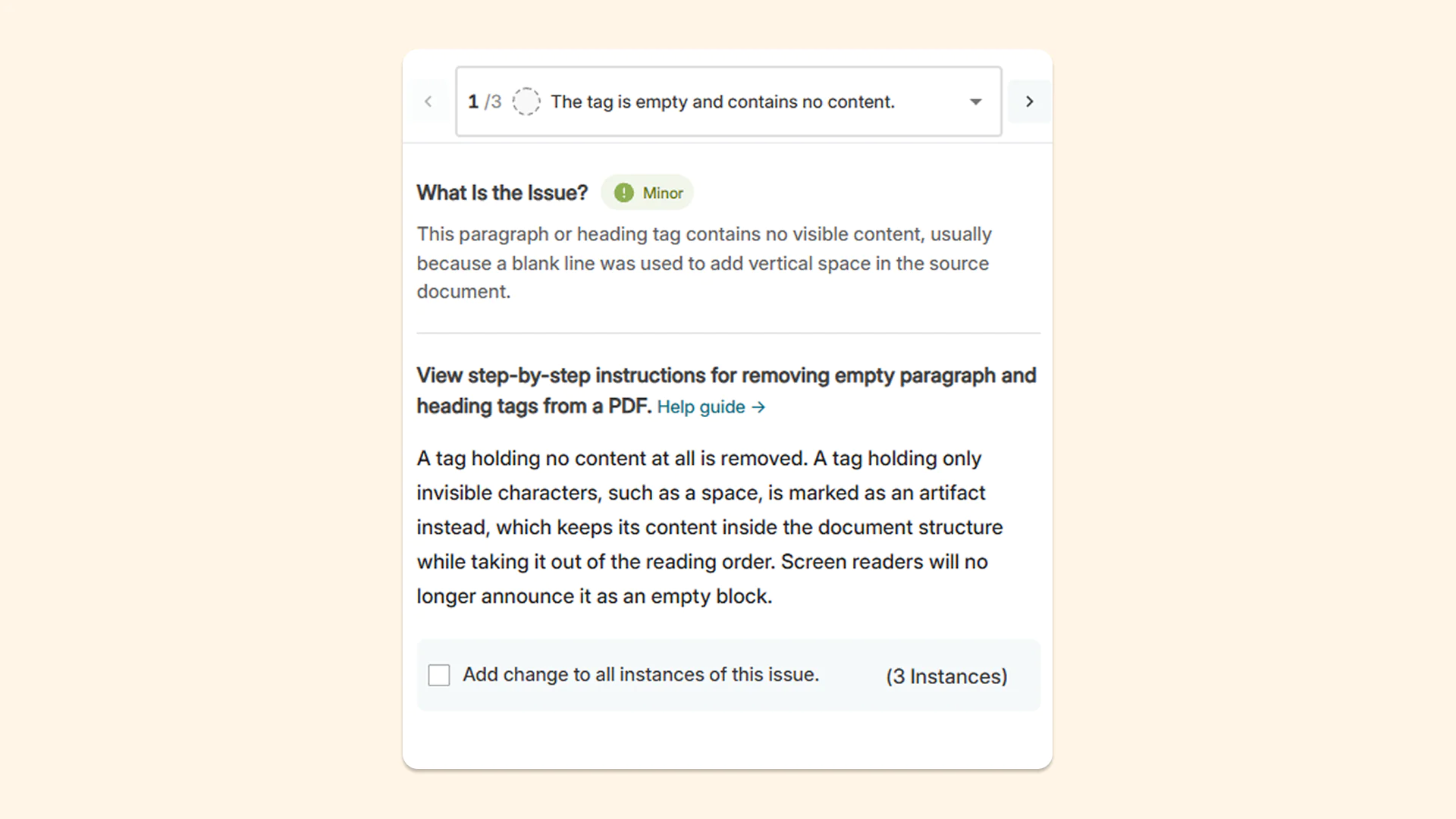 Empty tags and blank content containers: Empty paragraph tags and blank content containers are now flagged so users can manually remove them from the tag tree. This reduces confusion for users who use assistive technologies, as screen readers will announce empty blocks if empty paragraph tags are left on a page.