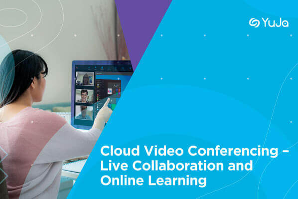 YuJa Enterprise Video – Video Conferencing