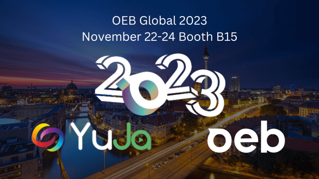 YuJa to Attend OEB Global Conference 2023: The Learning Futures We Choose