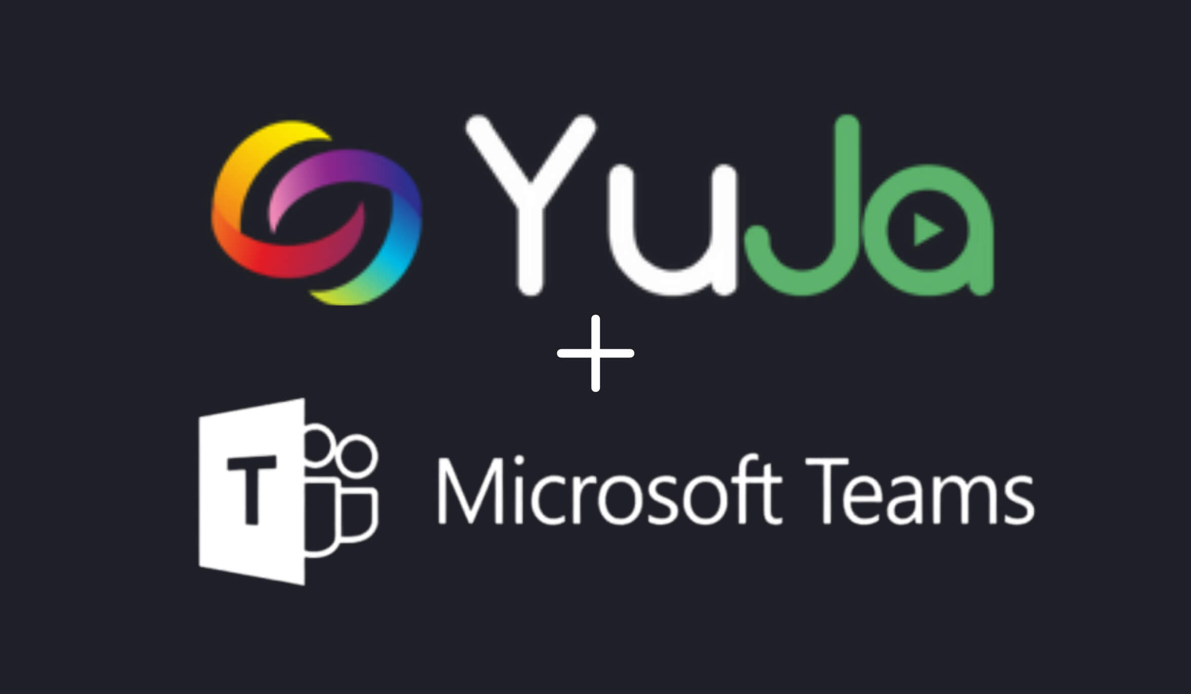 YuJa + Microsoft Teams logos